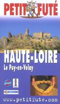 Couverture du livre « HAUTE-LOIRE ; le puy-en-velay (édition 2004/2005) » de Collectif Petit Fute aux éditions Le Petit Fute