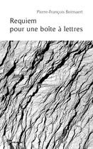 Couverture du livre « Requiem pour une boîte à lettres » de Pierre-F. Beinaert aux éditions Publibook