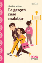 Couverture du livre « Le garçon rose malabar » de Claudine Aubrun aux éditions Syros Jeunesse