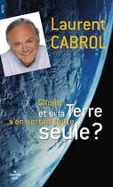 Couverture du livre « Et si la terre s'en sortait toute seule ? » de Laurent Cabrol aux éditions Le Cherche-midi