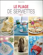 Couverture du livre « Le pliage de serviettes » de Mareike Grun aux éditions De Saxe