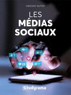 Couverture du livre « Les médias sociaux » de Dutot Vincent aux éditions Studyrama