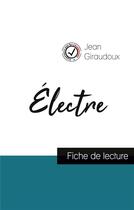 Couverture du livre « Électre de Jean Giraudoux ; fiche de lecture et analyse complète de l'oeuvre » de  aux éditions Comprendre La Litterature