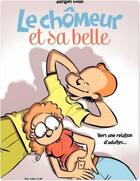 Couverture du livre « Le chômeur et sa belle Tome 2 ; vers une relation d'adultes... » de Jacques Louis aux éditions Dupuis