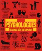 Couverture du livre « Psychologues ; les grandes idées tout simplement » de  aux éditions Prisma