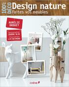 Couverture du livre « Design nature ; faites vos meubles » de Jerome Blin et Aurelie Drouet aux éditions Chene