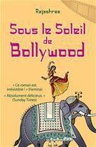 Couverture du livre « Sous le soleil de Bollywood » de Rajashree aux éditions City Editions