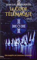 Couverture du livre « Le code Télémaque » de Jean-Luc Aubarbier aux éditions City