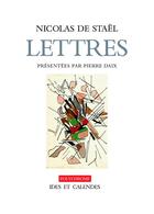 Couverture du livre « Nicolas de Stael ; lettres et dessins » de Pierre Daix aux éditions Ides Et Calendes