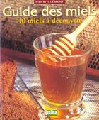 Couverture du livre « Guide des miels » de Henri Clement aux éditions Rustica