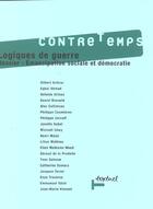 Couverture du livre « Revue contre-temps t.3 ; logiques de guerre ; émancipation et démocratie » de  aux éditions Textuel