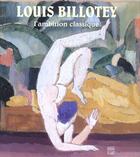 Couverture du livre « Louis billotey - l'ambition classique » de  aux éditions Somogy