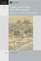 Couverture du livre « Urban Life In China. 15th-20th Centuries. Communities, Institutions, Representations » de  aux éditions Ecole Francaise Extreme Orient