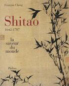 Couverture du livre « Shih Tao ou la saveur du monde » de Francois Cheng aux éditions Phebus