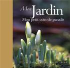 Couverture du livre « Mon jardin, mon petit coin de paradis » de Helen Exley aux éditions Exley
