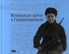 Couverture du livre « Résistances juives à l'anéantissement » de  aux éditions Luc Pire