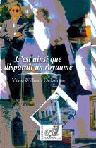 Couverture du livre « C'est ainsi que disparaît un royaume » de Yves-William Delzenne aux éditions Samsa