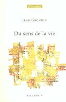 Couverture du livre « Du sens a la vie » de Grondin J aux éditions Bellarmin