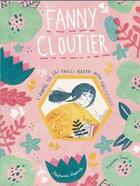 Couverture du livre « Fanny cloutier v 01 l'annee ou j'ai failli rater mon adolescence » de Stephanie Lapointe aux éditions Les Malins