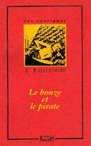 Couverture du livre « Le bonze et le pirate » de Eugene Pujarniscle aux éditions Kailash
