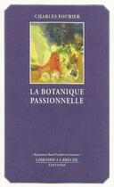 Couverture du livre « La botanique passionnelle » de Charles Fourier aux éditions Editions La Breche
