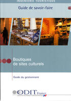Couverture du livre « Boutiques de sites culturels » de  aux éditions Atout France