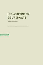 Couverture du livre « Les asperités de l'asphalte » de Nadia Sartoretti aux éditions Heros Limite