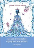 Couverture du livre « Les lois universelles expliquées aux enfants » de Veronique Mercier aux éditions Vertu Mondiale