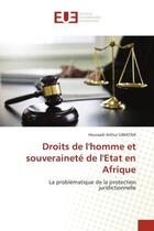 Couverture du livre « Droits de l'homme et souverainete de l'etat en afrique - la problematique de la protection juridicti » de Limatna H A. aux éditions Editions Universitaires Europeennes