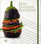 Couverture du livre « Mes bonnes recettes » de Manferto De Fabianis aux éditions White Star