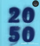 Couverture du livre « 2050 ; une brève histoire de l'avenir » de Jacques Attali aux éditions Snoeck Gent