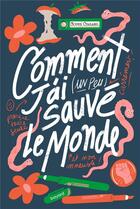 Couverture du livre « Comment j'ai (un peu) sauvé le monde » de Sophie Chabanel et Manon Bucciarelli aux éditions Bayard Jeunesse