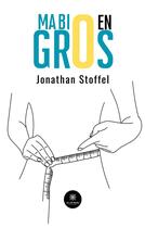 Couverture du livre « Ma bio en gros » de Stoffel Jonathan aux éditions Le Lys Bleu