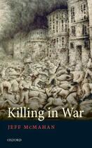 Couverture du livre « Killing in War » de Mcmahan Jeff aux éditions Oup Oxford