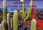 Couverture du livre « Lanzarote la flore des volcans calendrier mural 2018 din a4 - lanzarote des champs de lave n » de Bohin J aux éditions Calvendo
