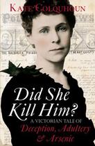 Couverture du livre « Did She Kill Him? » de Kate Colquhoun aux éditions Little Brown Book Group Digital