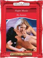 Couverture du livre « Night Music (Mills & Boon Desire) (The Black Watch - Book 2) » de James Bj aux éditions Mills & Boon Series