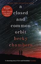 Couverture du livre « A CLOSED AND COMMON ORBIT - WAYFARERS » de Becky Chambers aux éditions Hachette