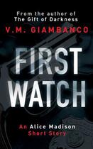 Couverture du livre « First Watch » de Giambanco V M aux éditions Quercus Publishing Digital