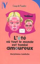 Couverture du livre « L'Ete Ou Tout Le Monde Est Tombe Amoureux » de Lembcke-M aux éditions Hachette