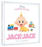 Couverture du livre « Mes premières histoires : Jack-Jack va à la crèche » de Disney aux éditions Disney Hachette