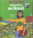 Couverture du livre « Aujourd'hui au Brésil ; Aroni, Sao Paulo » de Pauline Alphen aux éditions Gallimard-jeunesse