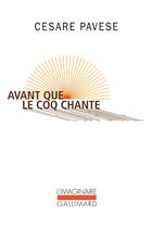 Couverture du livre « Avant que le coq chante » de Cesare Pavese aux éditions Gallimard
