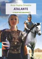 Couverture du livre « Atalante t.2 ; le galop des Amazones » de Anne-Sophie Silvestre aux éditions Pere Castor