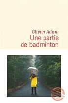 Couverture du livre « Une partie de badminton » de Olivier Adam aux éditions Flammarion