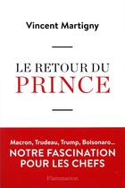 Couverture du livre « Le retour du prince » de Vincent Martigny aux éditions Flammarion