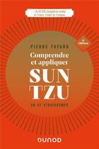 Couverture du livre « Comprendre et appliquer Sun Tzu : en 37 stratagèmes (5e édition) » de Pierre Fayard aux éditions Dunod