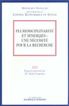 Couverture du livre « Pluridisciplinarite Et Synergies ; Une Necessite Pour La Recherche » de Alain Pompidou aux éditions Documentation Francaise