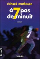 Couverture du livre « A sept pas de minuit » de Robert Matheson aux éditions Denoel