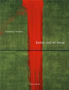 Couverture du livre « Entre ciel et terre » de Fabienne Verdier aux éditions Albin Michel